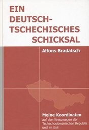 Ein deutsch / tschechisches Schicksal