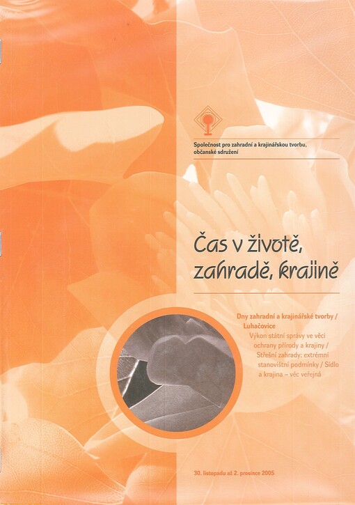Čas v životě, zahradě, krajině: Luhačovice 2005