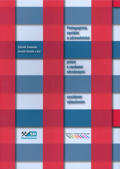 Pedagogická, sociální a zdravotnická práce s osobami ohroženými sociálním vyloučením