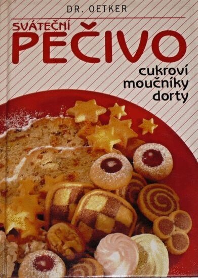 Sváteční pečivo : cukroví, moučníky, dorty