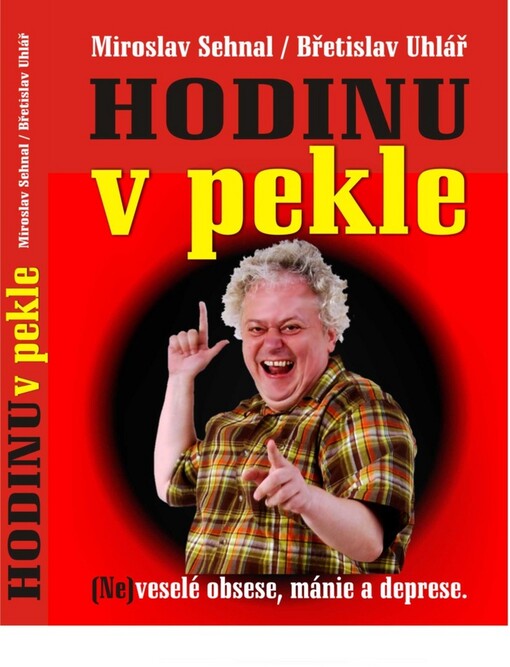 Hodinu v pekle :(ne)veselé obsese, mánie a deprese