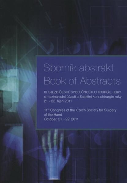 XI. sjezd České společnosti chirurgie ruky s mezinárodní účastí a Satelitní kurz chirurgie ruky : Harmony Club Hotel, 21.-22.10.2011, [Bedřichov, Špindlerův Mlýn]