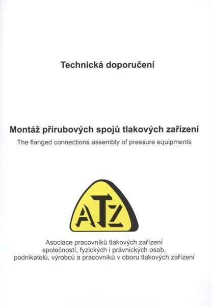 Montáž přírubových spojů tlakových zařízení = The flanged connections assembly of pressure equipments : technická doporučení