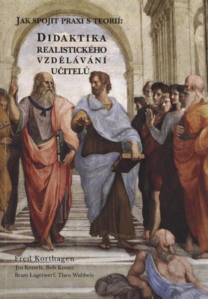 Jak spojit praxi s teorií : didaktika realistického vzdělávání učitelů