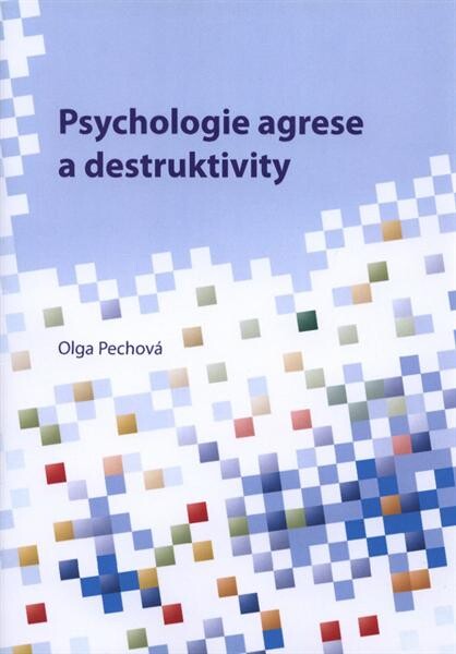 Psychologie agrese a destruktivity : pracovní sešit