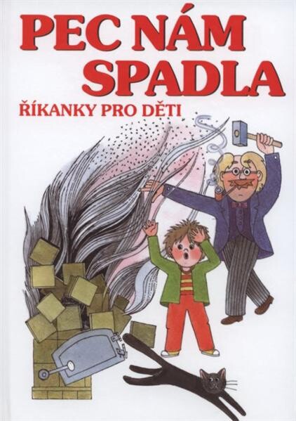 Pec nám spadla : říkanky pro děti