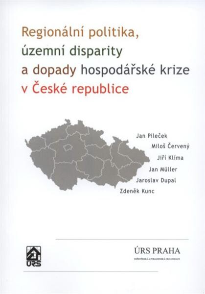 Regionální politika, územní disparity a dopady hospodářské krize v České republice