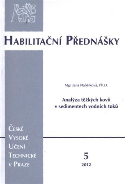 Analýza těžkých kovů v sedimentech vodních toků =Heavy metals analysis in sediments of watercourses