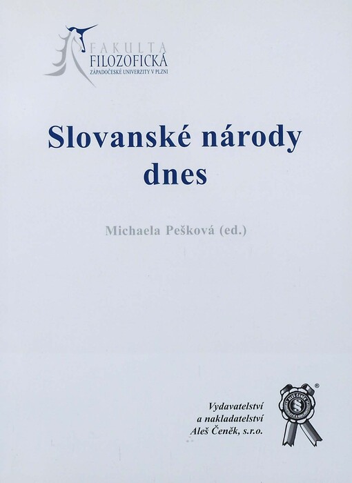 Slovanské národy dnes : sborník příspěvků stejnojmenného přednáškového cyklu pořádaného FF ZČU v Plzni v akademickém roce 2005-2006