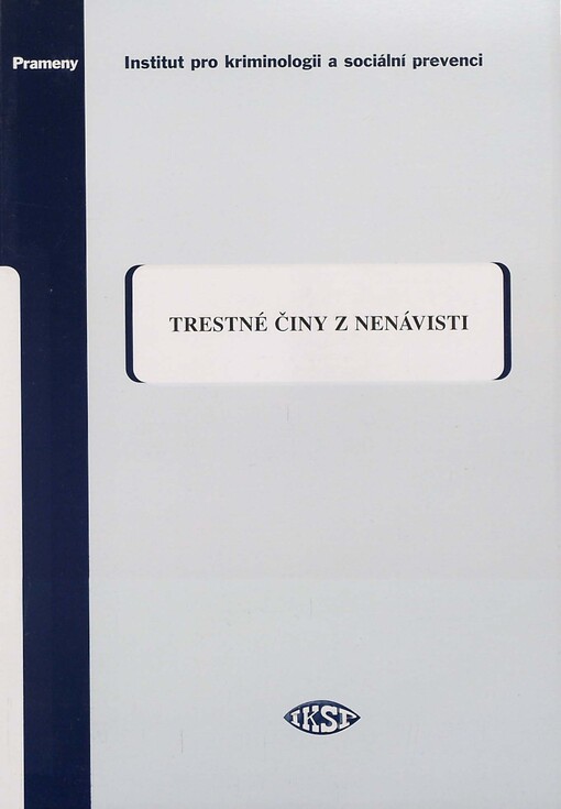 Trestné činy z nenávisti : příspěvky ze Stockholmského kriminologického sympozia 2006 a 2007