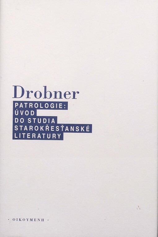 Patrologie: úvod do studia starokřesťanské literatury