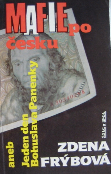 Mafie po česku, aneb, Jeden den Bohuslava Panenky