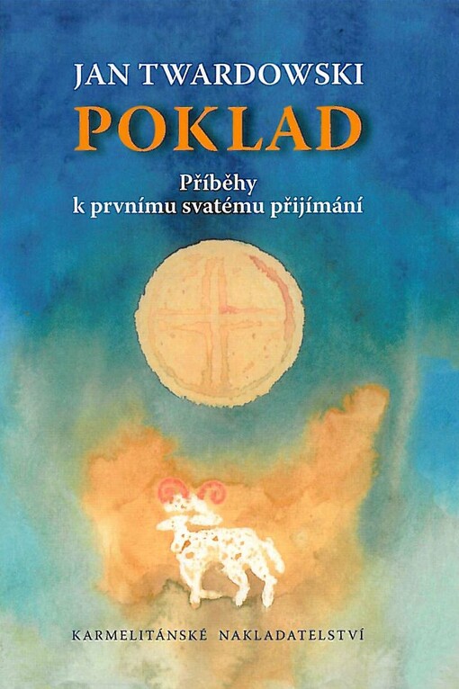 Poklad : příběhy k prvnímu svatému přijímání