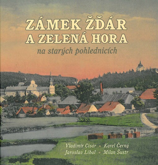 Zámek Žďár a Zelená hora na starých pohlednicích