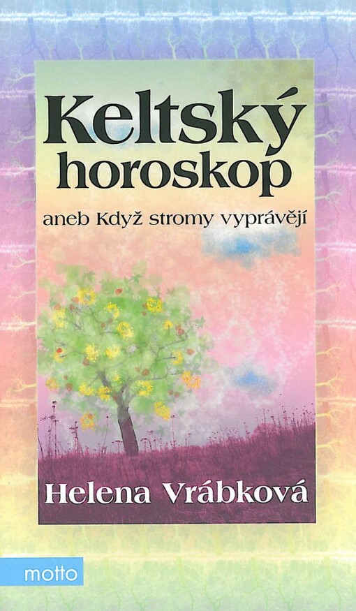 Keltský horoskop, aneb, Když stromy vyprávějí