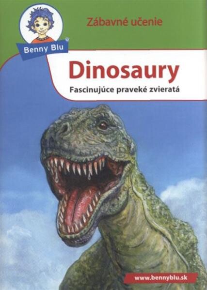 Dinosaury : fascinujúce praveké zvieratá