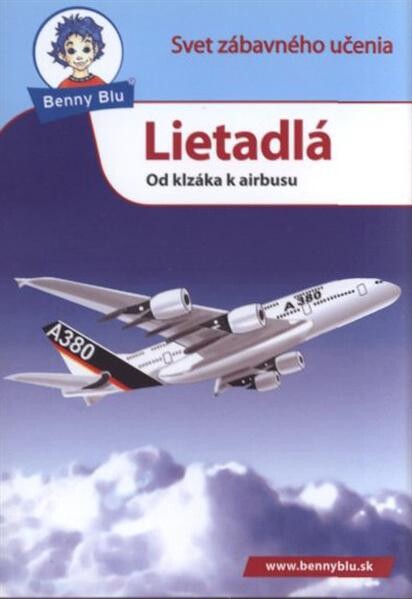 Lietadlá : od klzáka k airbusu