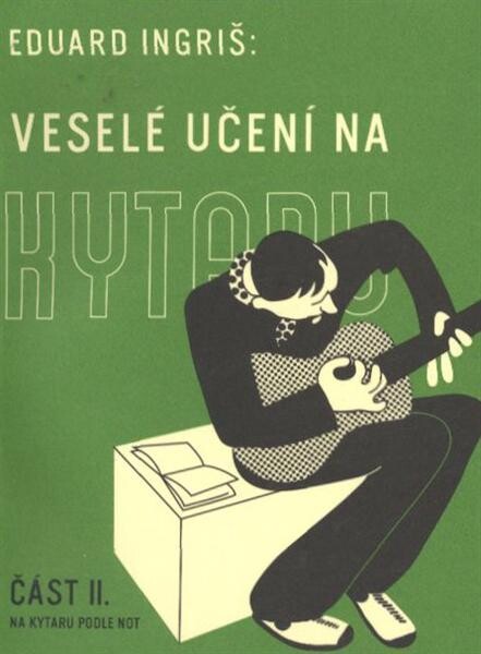 Veselé učení na kytaru. [Část 2, Na kytaru podle not]