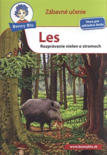 Les : rozprávanie nielen o stromoch : venované všetkým, ktorí sa zaujímajú o les a jeho význam