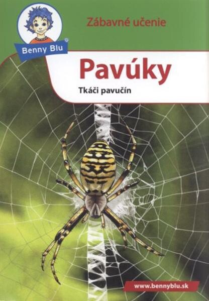 Pavúky : tkáči pavučín
