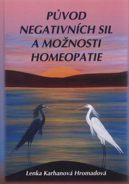 Původ negativních sil a možnosti homeopatie, Vyd. 1.