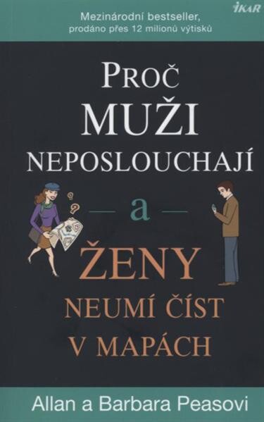 Proč muži neposlouchají a ženy neumí číst v mapách, Vyd. 3., (V Euromedia Group 1.)