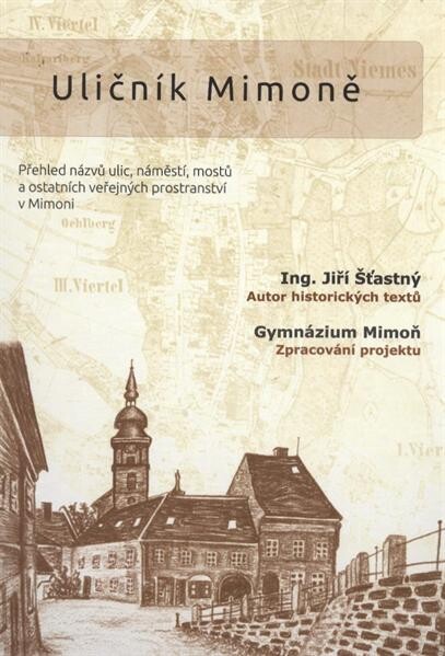 Uličník Mimoně : ulice, náměstí, mosty a další veřejná prostranství v Mimoni
