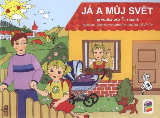 Já a můj svět : prvouka pro 1. ročník : pracovní učebnice