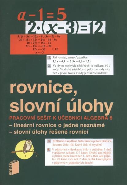 Rovnice, slovní úlohy : pracovní sešit k učebnici Algebra 8 : lineární rovnice o jedné neznámé, slovní úlohy řešené rovnicí