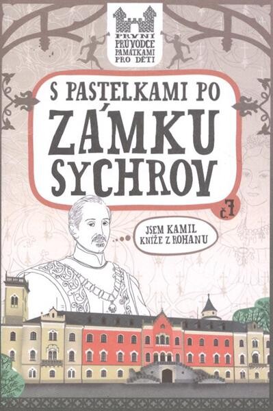 S pastelkami po zámku Sychrov