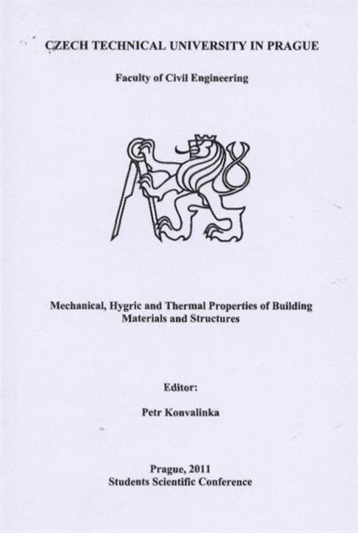Mechanical, Hygric and Thermal Properties of Building Materials and Structures : Prague, 2011 : students scientific conference