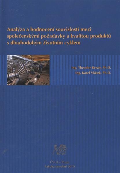 Analýza a hodnocení souvislostí mezi společenskými požadavky a kvalitou produktů s dlouhodobým životním cyklem