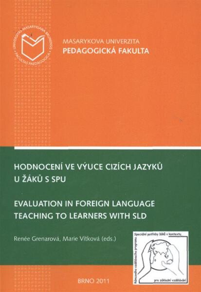 Hodnocení ve výuce cizích jazyků u žáků s SPU = Evaluation in foreign language teaching to learners with SLD