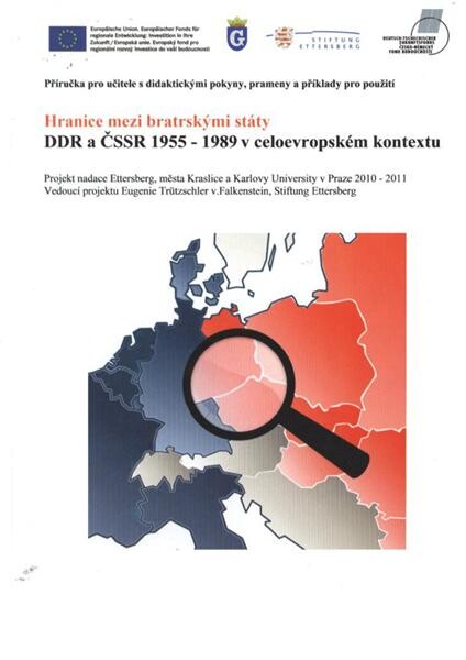 Hranice mezi bratrskými státy :DDR a ČSSR 1955-1989 v celoevropském kontextu