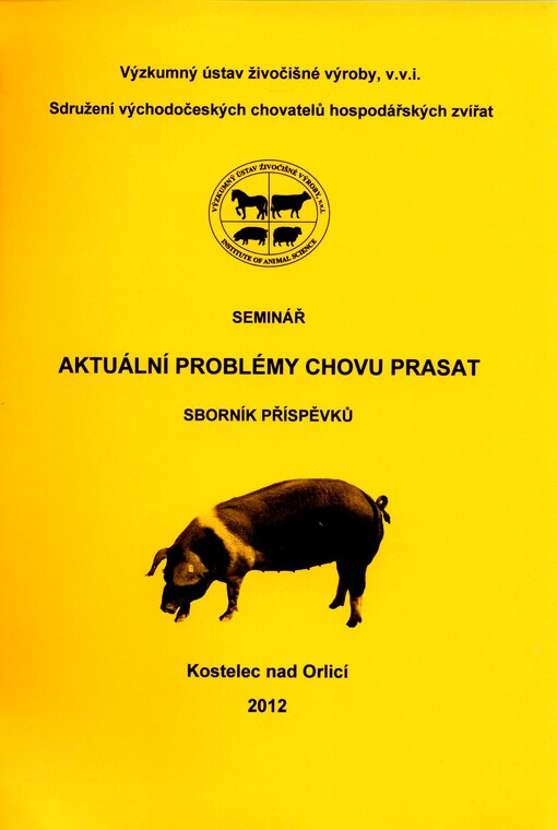 Aktuální problémy chovu prasat : seminář : [sborník příspěvků