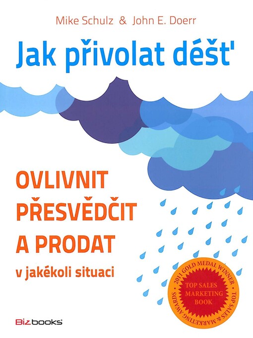 Jak přivolat déšť : ovlivnit, přesvědčit a prodat v jakékoli situaci