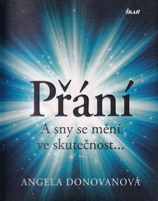 Přání : a sny se mění ve skutečnost--