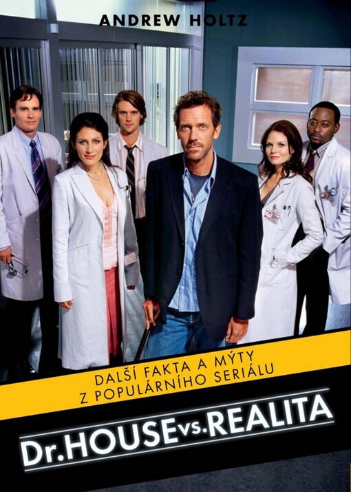 Dr. House vs. realita : další fakta a mýty z populárního seriálu