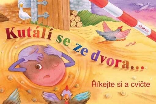 Kutálí se ze dvora-- : říkejte si a cvičte, 1. vyd.