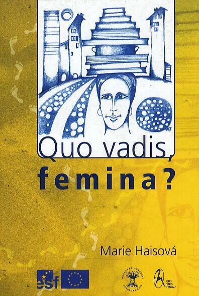 Quo vadis, femina ?