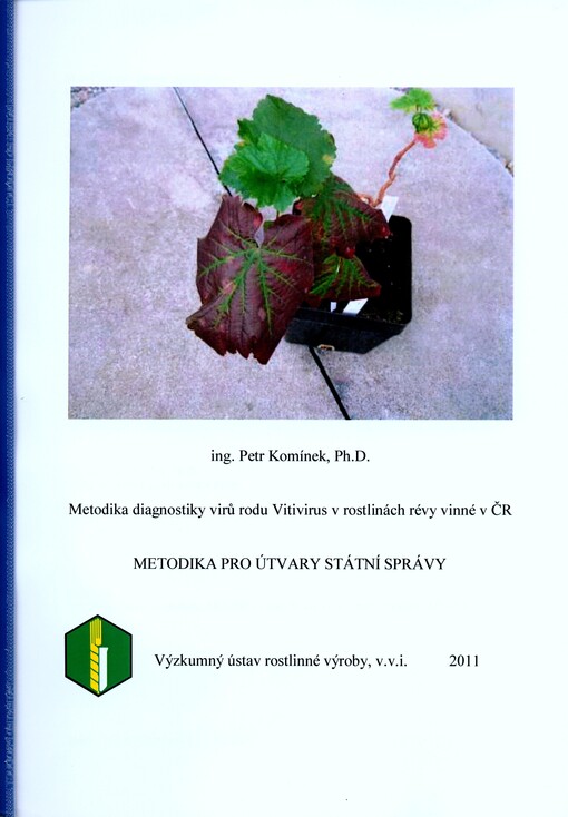 Metodika diagnostiky virů rodu Vitivirus v rostlinách révy vinné v ČR :metodika pro útvary státní správy