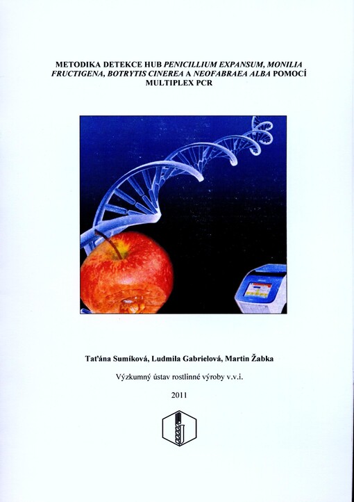 Metodika detekce hub Penicillium expansum, Monilia fructigena, Botrytis cinerea a Neofarbraea alba pomocí multiplex PCR