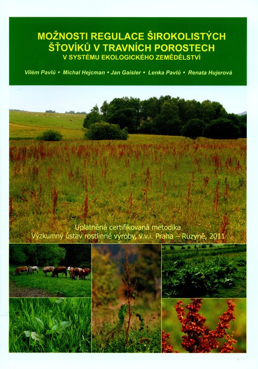 Možnosti regulace širokolistých šťovíků v travních porostech v systému ekologického zemědělství :uplatněná certifikovaná metodika pro praxi