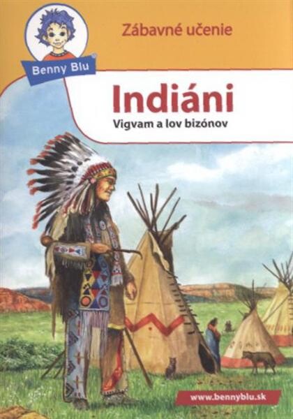 Indiáni : vigvam a lov bizónov