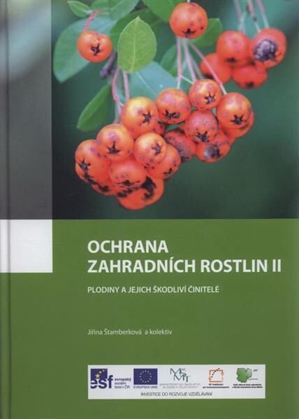 Ochrana zahradních rostlin II :plodiny a jejich škodliví činitelé