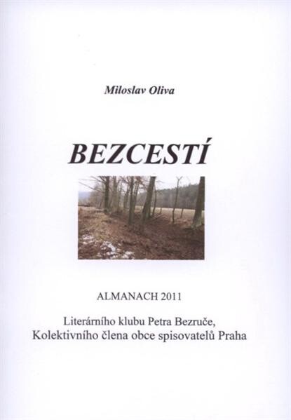 Bezcestí : almanach 2011 Literárního klubu Petra Bezruče, kolektivního člena obce spisovatelů Praha