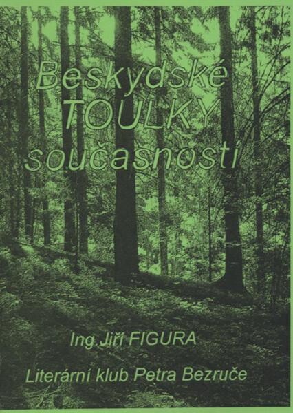 Beskydské toulky současností : [almanach 2011 : Literární klub Petra Bezruče]