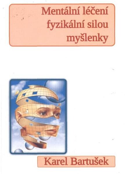 Mentální léčení fyzikální silou myšlenky