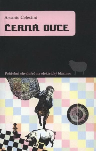 Černá ovce : pohřební chvalořeč na elektrický blázinec