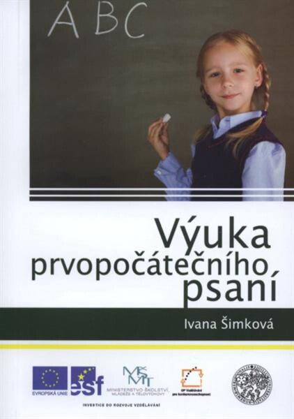 Výuka prvopočátečního psaní : učební a metodický materiál pro studenty Učitelství 1. stupně ZŠ